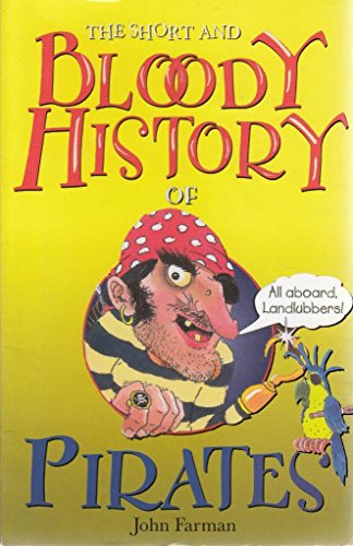 The short and bloody history of: Pirates