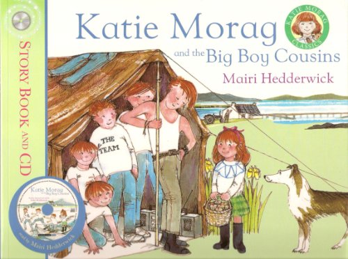 Katie Morag and the Big Boy Cousins (Story Book and CD) (Katie Morag Classics)
