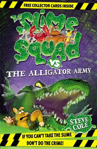 Slime Squad Vs the Alligator Army 