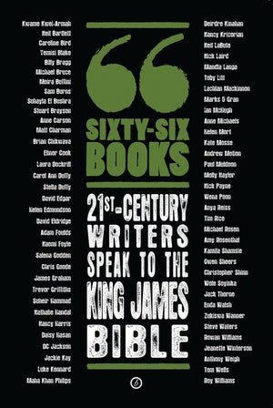 Sixty-Six Books: 21st-century writers speak to the King James Bible