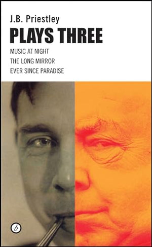 J.B. Priestley: Plays Three
