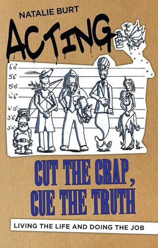 Acting: Cut the Crap, Cue the Truth