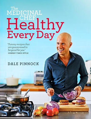 The Medicinal Chef Healthy Every Day