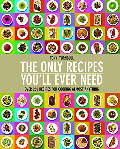 The Only Recipes You'll Ever Need