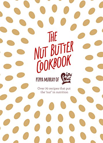 The Nut Butter Cookbook