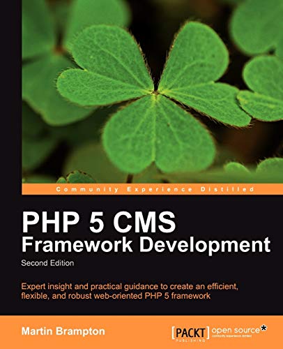 PHP 5 CMS Framework Development - 2nd Edition