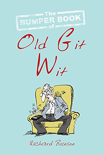 The Bumper Book of Old Git Wit
