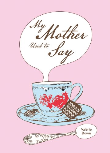 My Mother Used to Say
