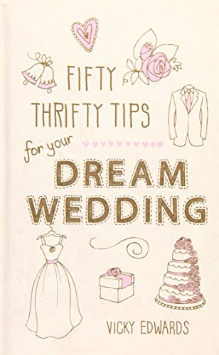 Fifty Thrifty Tips for your Dream Wedding