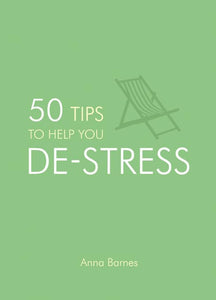 50 Tips to Help You De-Stress 