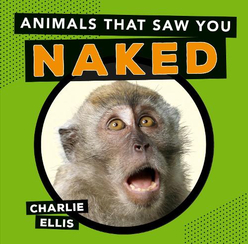 Animals That Saw You Naked