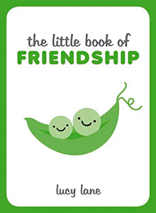 The Little Book of Friendship 