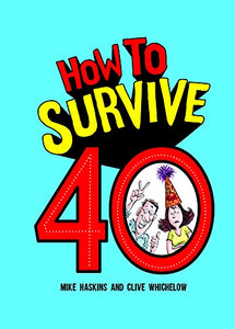 How to Survive 40 