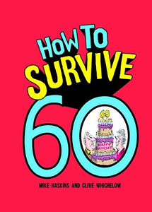 How to Survive 60 