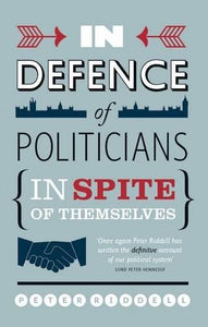 In Defence of Politicians 