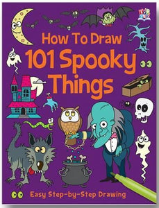 How to Draw 101 Spooky Things 