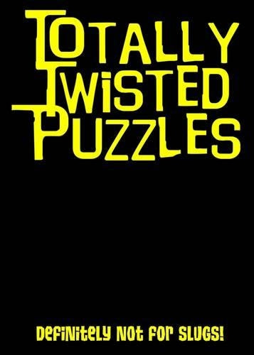 Totally Twisted (Definitely Not for Slugs!)
