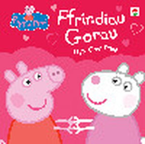 Peppa Pinc: Ffrindiau Gorau - Llyfr Codi Fflap