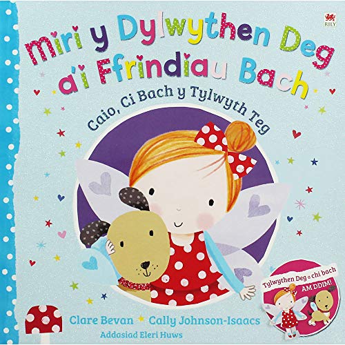 Miri y Dylwythen Deg a'i Ffrindiau Bach: Caio, Ci Bach y Tylwyth Teg.