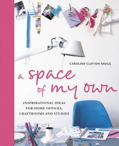 A Space of My Own: Inspirationsl Ideas for Home Offices