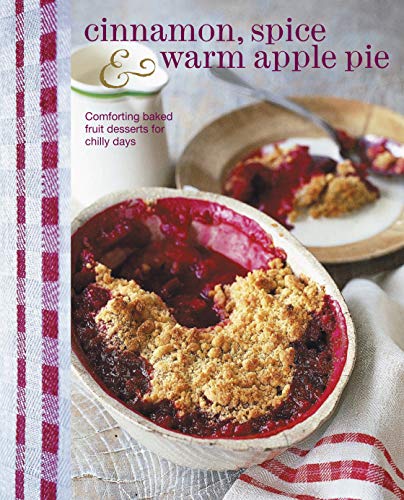 Cinnamon, Spice & Warm Apple Pie