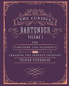 The Curious Bartender Volume 1 