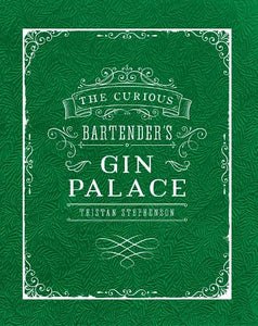 The Curious Bartender's Gin Palace 