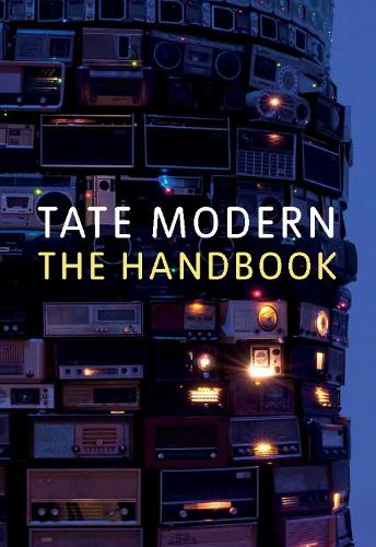 Tate Modern: The Handbook