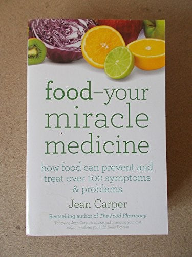 Food Your Miracle Medicine