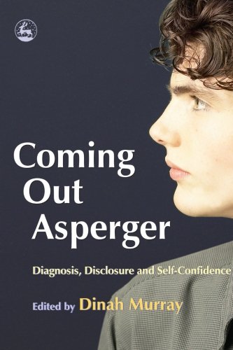 Coming Out Asperger: Diagnosis, Disclosure and Self-confidence