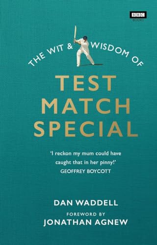 The Wit and Wisdom of Test Match Special