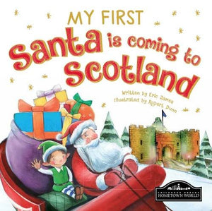 My First Santa is Coming to Scotland 