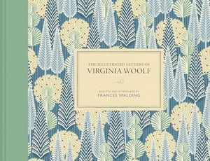 The Illustrated Letters of Virginia Woolf 