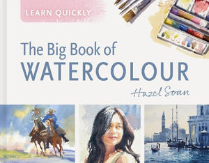 Learn Quickly: The Big Book of Watercolour 