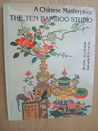 THE TEN BAMBOO STUDIO: A CHINESE MASTERPIECE.