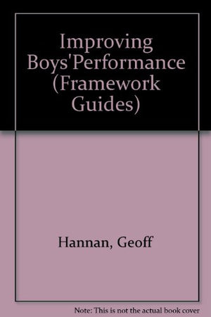 Framework: Improving Boys Performance Book