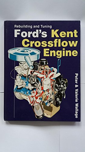 Rebuilding and Tuning Ford's Kent Crossflow Engine
