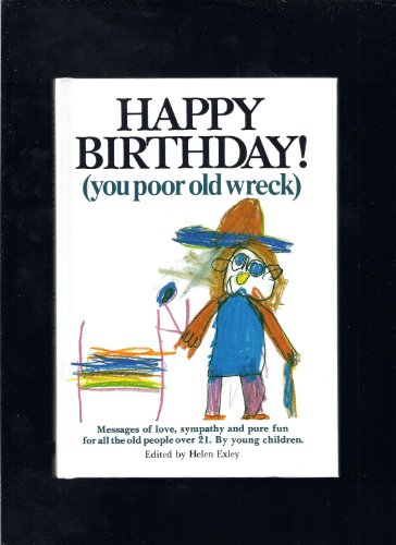 Happy Birthday! (You Poor Old Wreck)