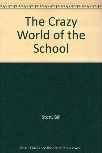The Crazy World of the School