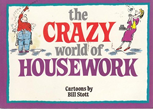 The Crazy World of Housework