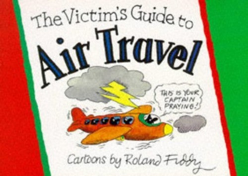 Victim's Guide to Air Travel