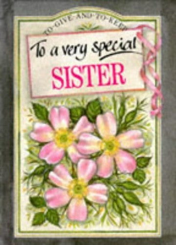 To a Very Special Sister