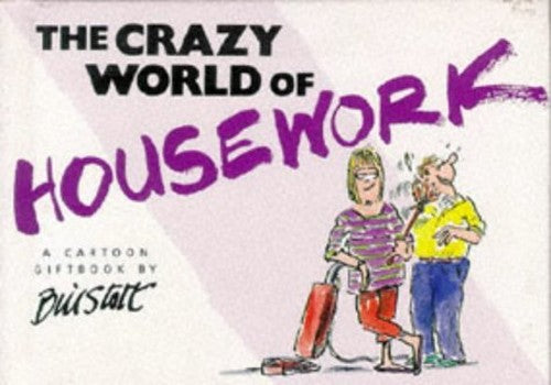 The Crazy World of Housework