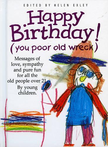 Happy Birthday! (You Poor Old Wreck)