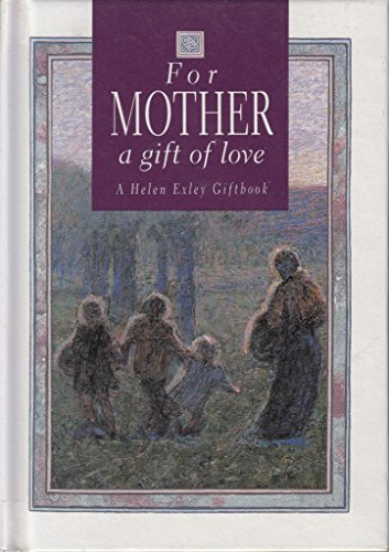 For Mother, a Gift of Love