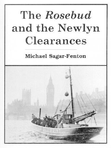 The Rosebud and the Newlyn Clearances