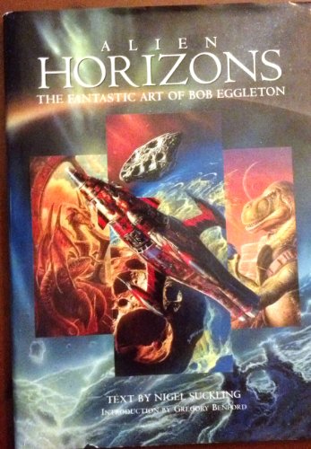 ALIEN HORIZONS: FANTASTIC ART OF BOB EGGLETON