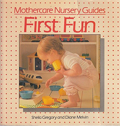 First Fun (Mothercare nursery guides)