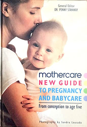 Mothercare New Guide to Pregnancy and Babycare