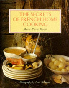 The Secrets of French Home Cooking 